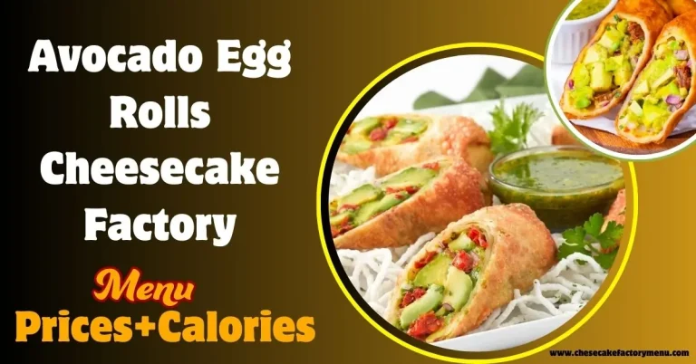 avocado egg rolls cheesecake factory