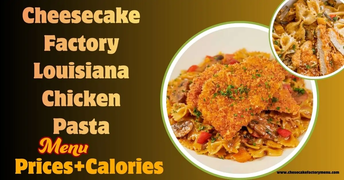 Cheesecake Factory Louisiana Chicken Pasta