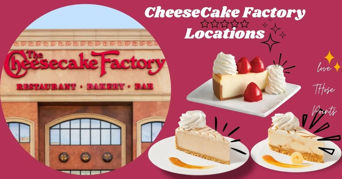 cheesecake factory locations